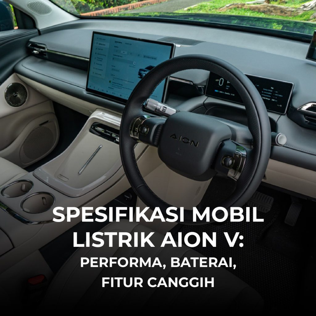 Spesifikasi Mobil Listrik AION V: Performa, Baterai, Fitur Canggih
